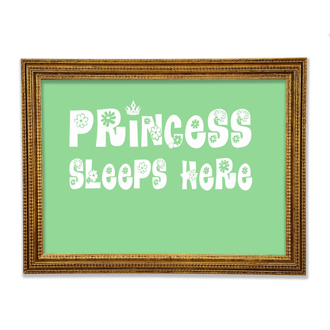 Princesss Sleeps Here Gerahmter Druck