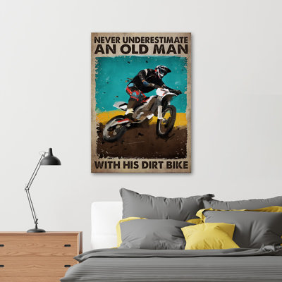 «A Man Riding Dirt Bike - Never Underestest An Old Man With His Dirt Bike», reproduction d'art graphique sur toile tendue