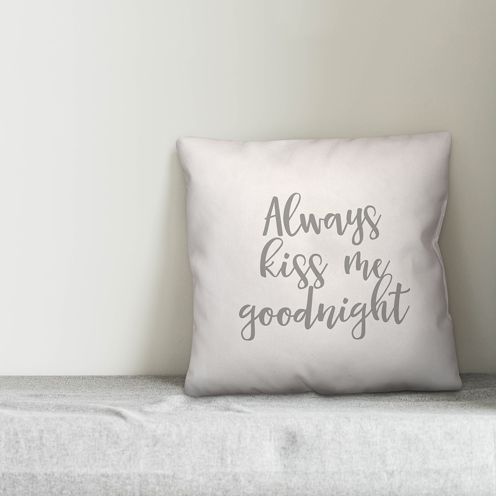  Always Kiss Me Goodnight Throw Pillow Designs Direct Creative Group 