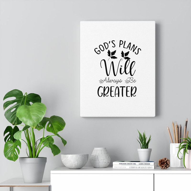 God's Plans - Wrapped Canvas Print
