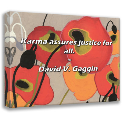 David V. Gaggin Quote: Karma assures justice for all.