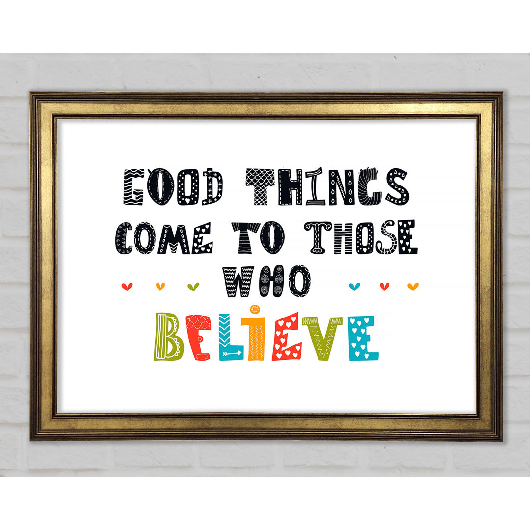 Good Things Come To Those - Single Picture Frame Typography