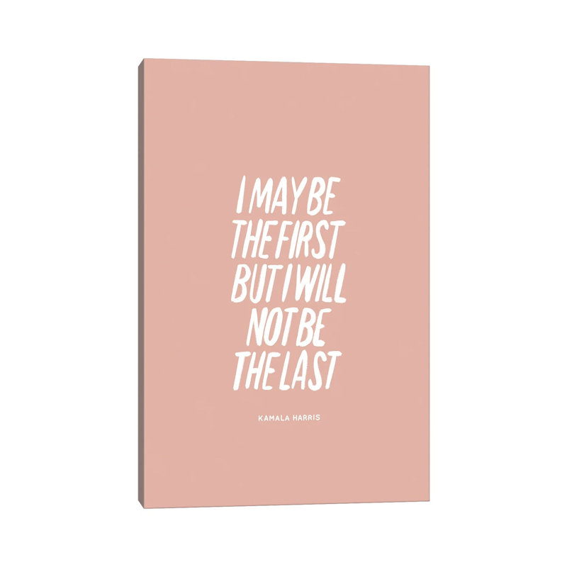 I Will Not Be The Last - Wrapped Canvas Gallery-Wrapped Canvas Giclée, 30.48cm H x 20.32cm W x 1.905cm D