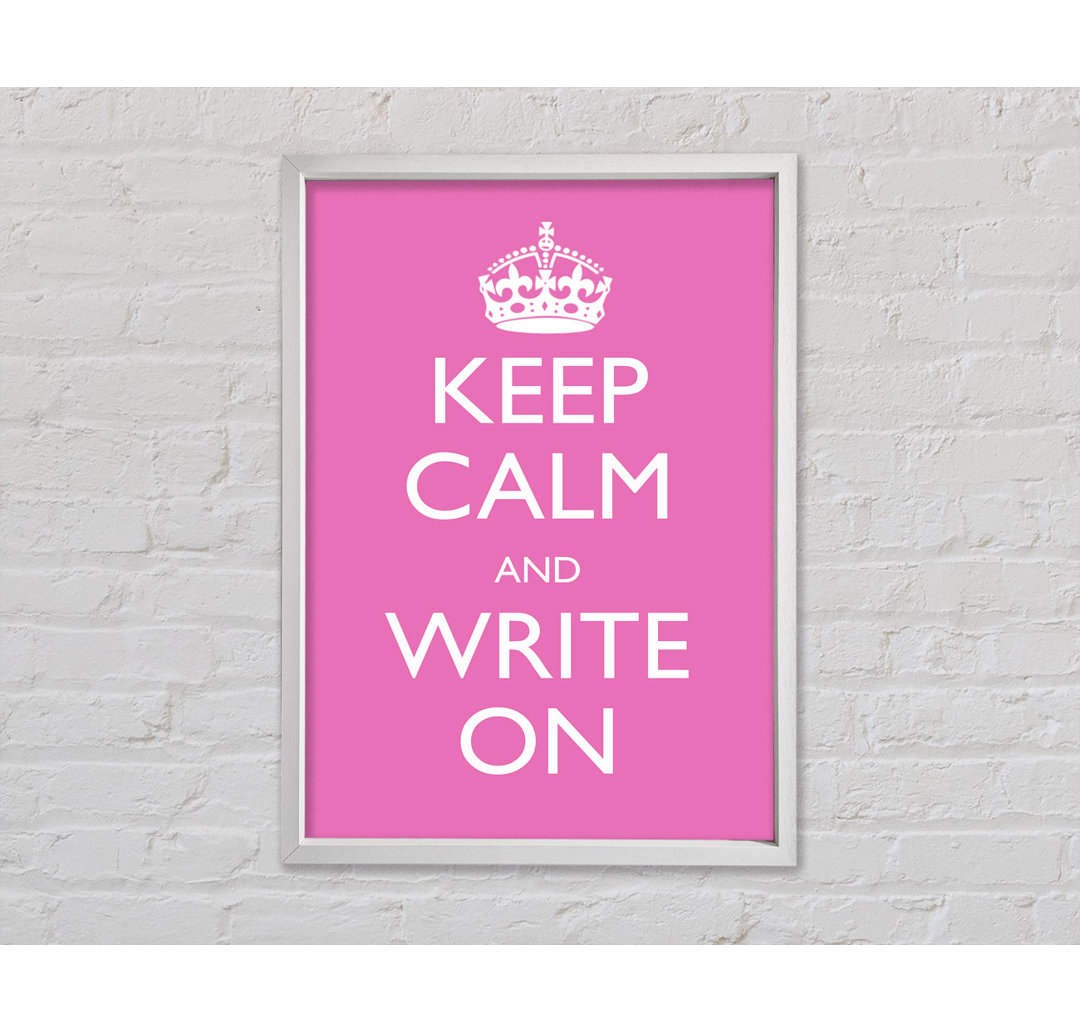 Keep Calm Write On - Drucken