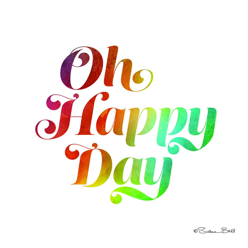 Oh Happy Day II, L 12 po x H 12 po