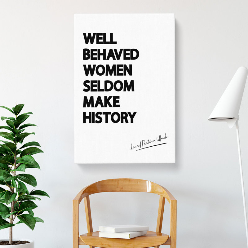 Well Behaved Women - Wrapped Canvas Print, 76cm H x 50cm W x 3cm D