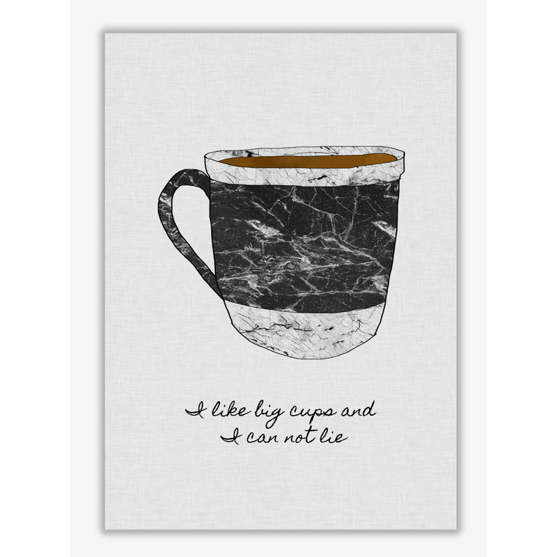 I Like Big Cups - Print, 30 cm H x 21 cm W x 1 cm D, No Frame