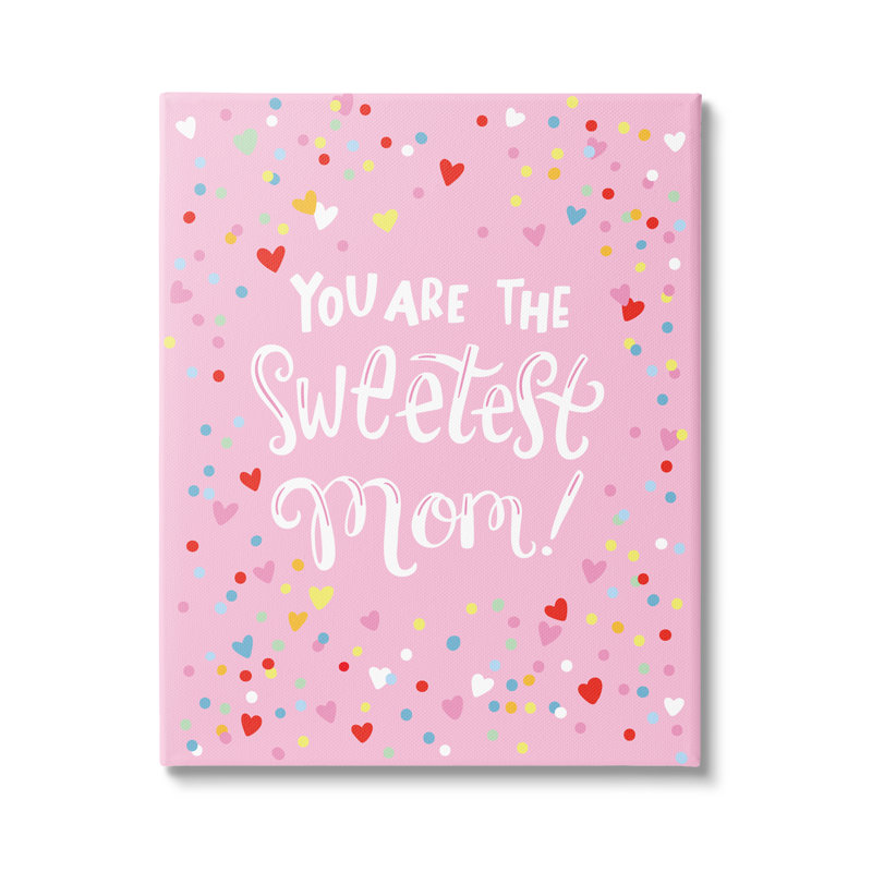 " The Sweetest Mom Pink Hearts ", 20" H x 16" W x 1.5" D