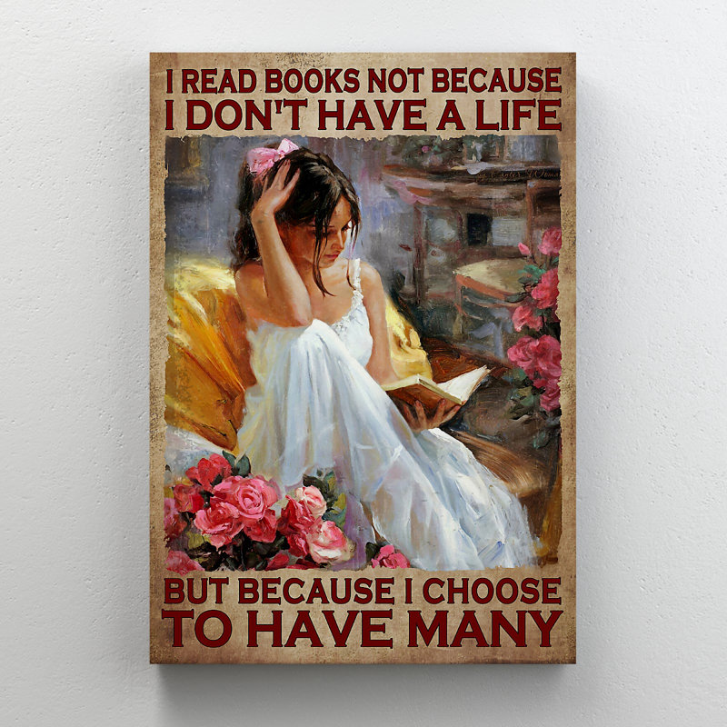 «The Muse Reading Book - I Read Books Not Not I Don't’ A Life», Parce que je choisis d'en avoir plusieurs - 1 pièce, reproduction d'art graphique sur toile tendue