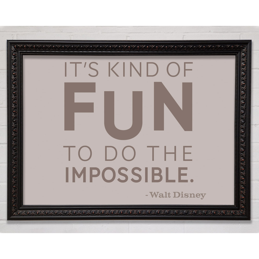 Filmzitat Walt Disney It's Kind Of Fun Beige - Einzelner Bilderrahmen Kunstdrucke