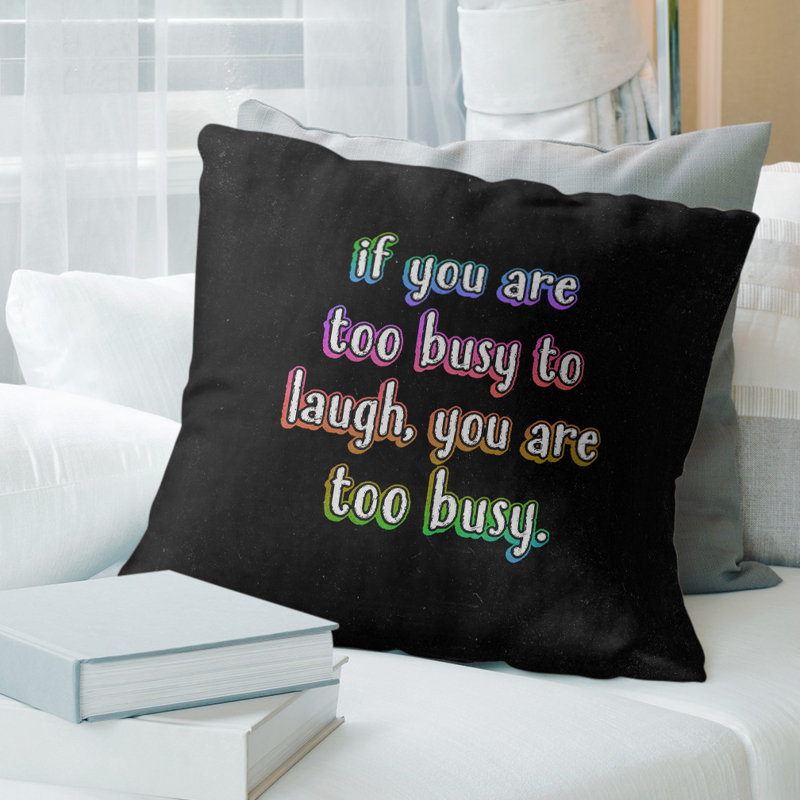 Coussin «Make Time For Laughter», 14 po x 14 po, Noir / blanc, Polyester / bourre de polyester