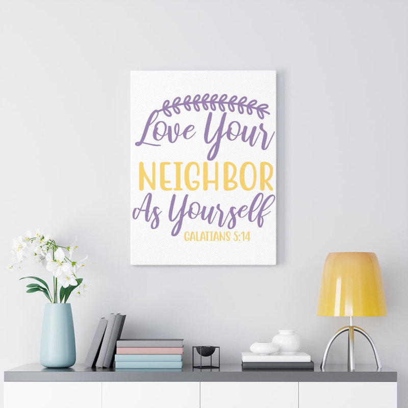 Neighbor as Yourself Galatians 1 Piece Wrapped Canvas Wall Art, 61cm H x 46cm W