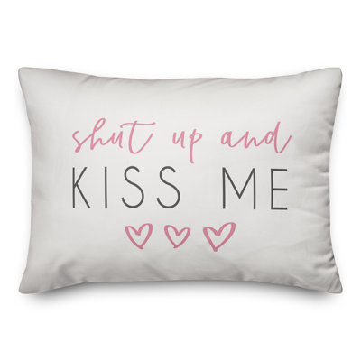  Coussin Shut Up and Kiss Me
