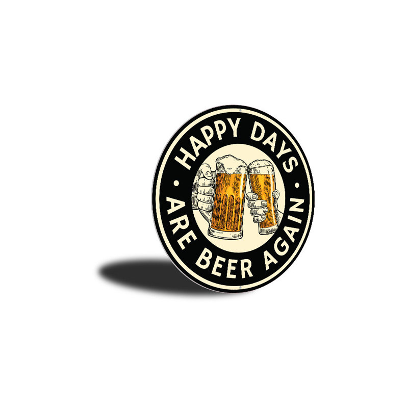 Panneau «Happy Days Are Beer Again», H 12 po x l 12 po x P 0,04 po