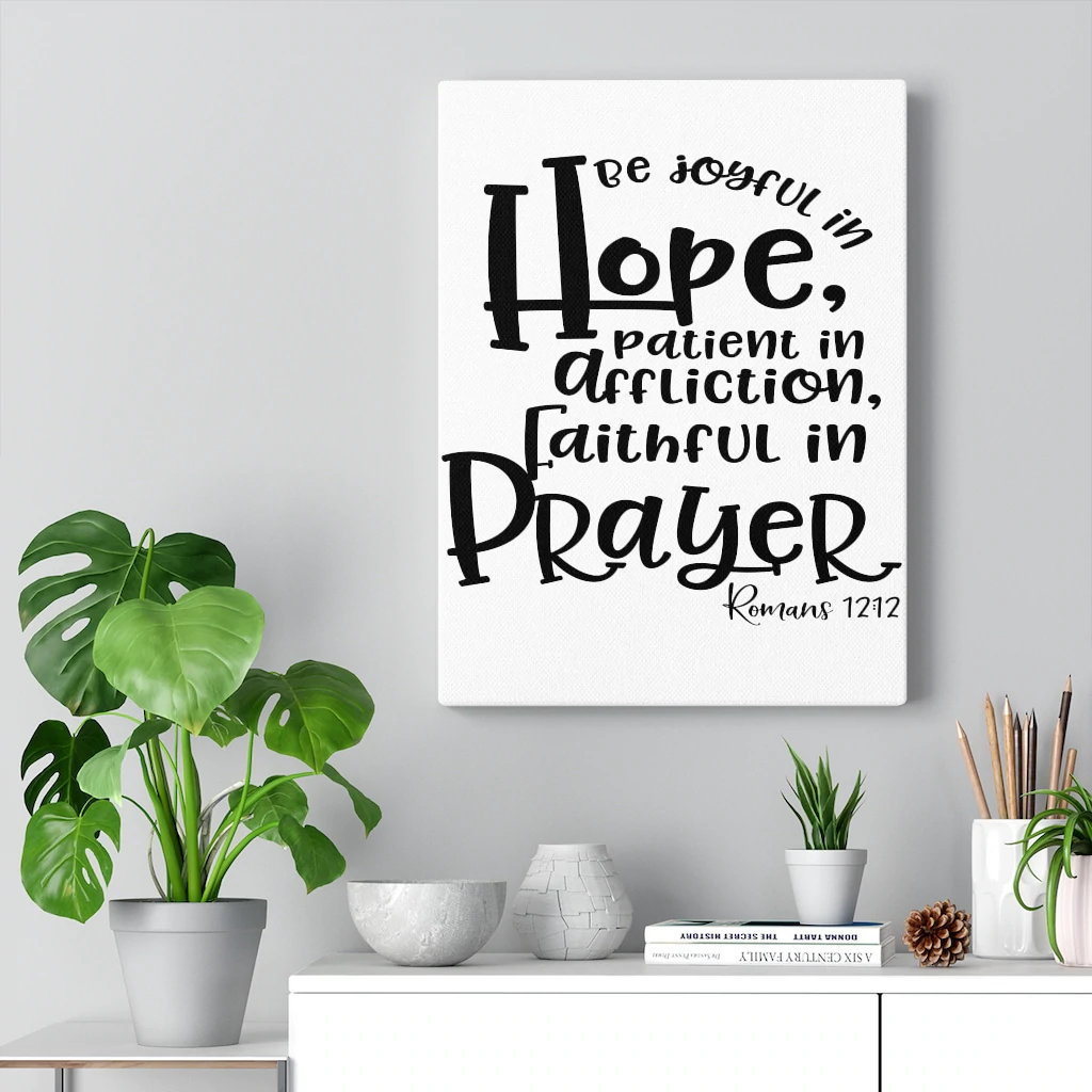 Faithful In Prayer Romans 12:12 - Wrapped Canvas Print