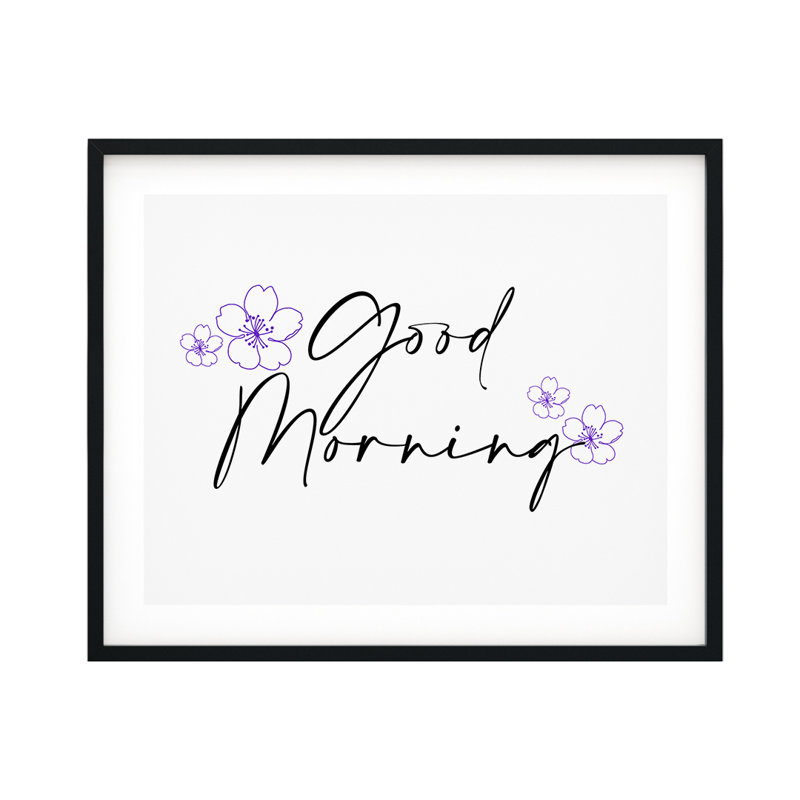 " Good Morning ", 11" H x 14" W x 0.01" D