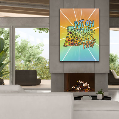 Epic Graffiti 'Put On Your Happy Pants' by Club Daydream Canvas Wall Art,
