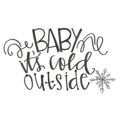 " Baby It's Cold Outside 3 "