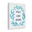 Smile Love Dream - Wrapped Canvas Print-1590192378