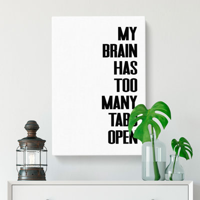 Too Many Tabs - Wrapped Canvas