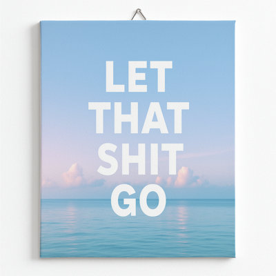 Let That Shit Go Canvas Wall Art Decor by DC- Framed Wall Art Prints | Canvas Pictures for Living, Bedroom, Office- Bathroom Wall Canvas Aesthetic Home Decor Photo Poster- Made in USA | 12x16