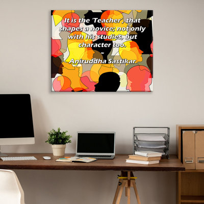 Toile tendue d'ArtsyQuotes par Aniruddha Sastikar: «C'est le« maître »qui façonne un novice, pas seulement avec ses études, mais aussi avec son caractère.