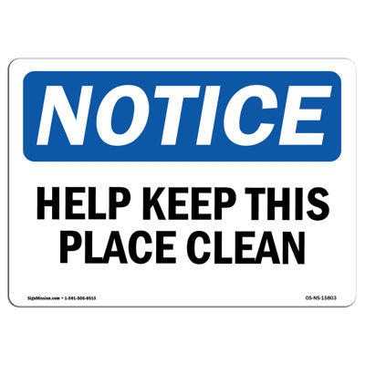 Notice Help Keep This Place Clean Sign