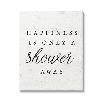 " Happiness Only A Shower Away "