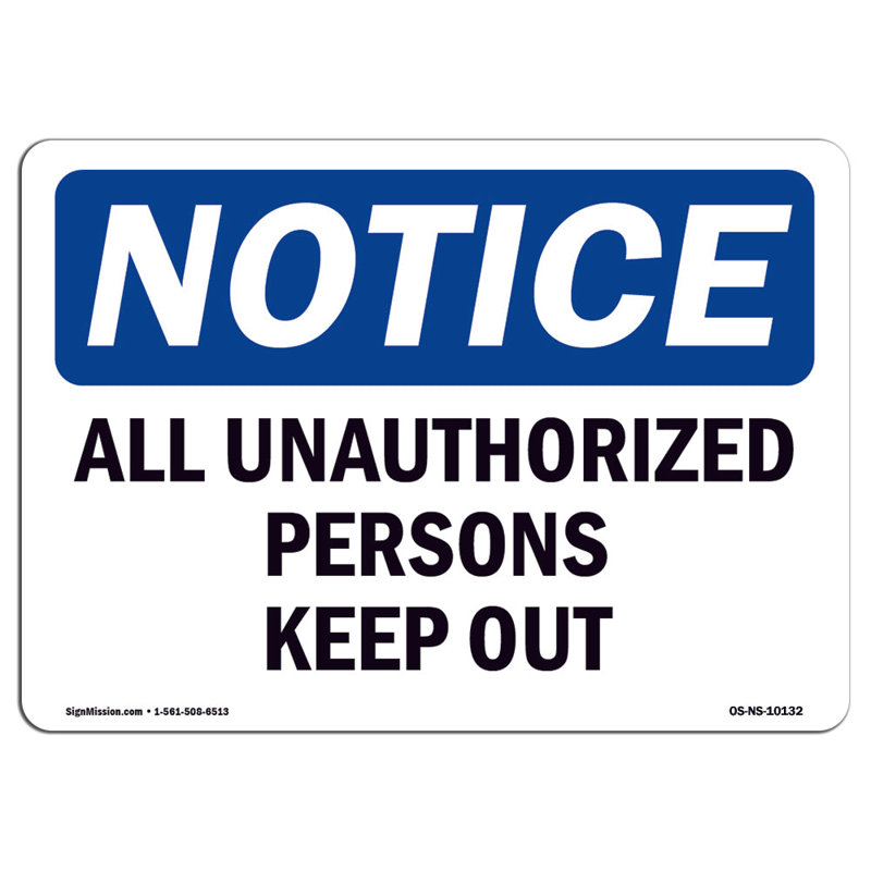 All Unauthorized Persons Keep out Sign, 12" H x 18" W x 0.1" D
