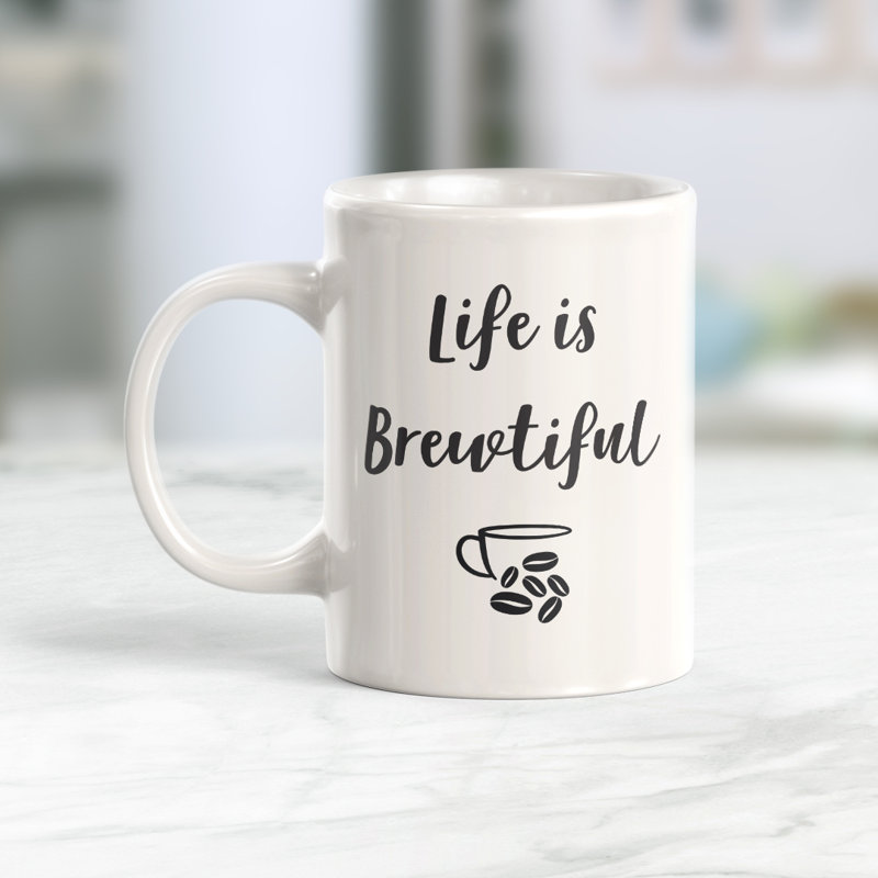 Tasse à café Life is Brewtiful, 11 oz, Céramique