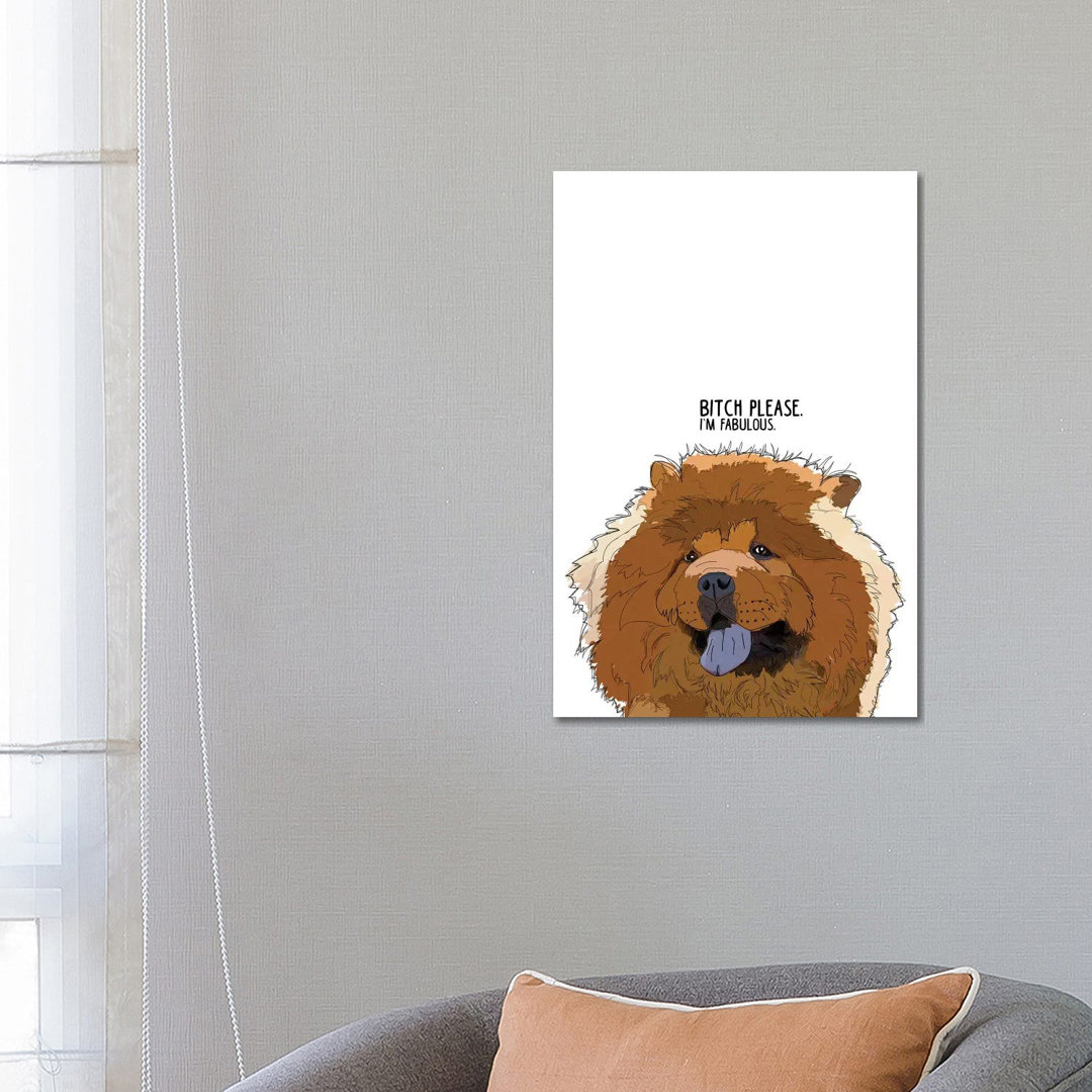 Bitch Please Chow Chow von Sketch And Paws - Gallery-Wrapped Canvas Giclée