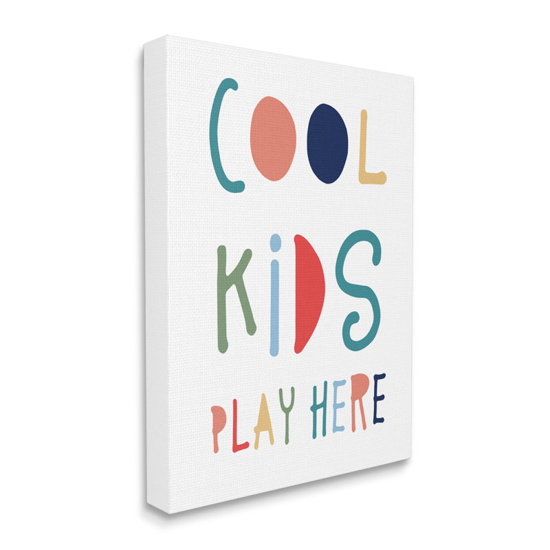 Cool Kids Play Here Sign Playful Block par Natalie Carpentieri - Art textuel, Toile tendue, H 30 po x l 24 po