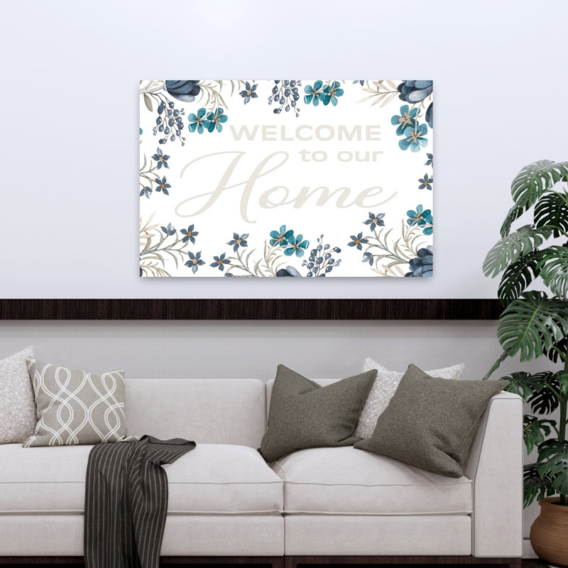 Welcome to Our Home 1 Piece Wrapped Canvas Wall Art, 81.28cm H x 121.92cm W