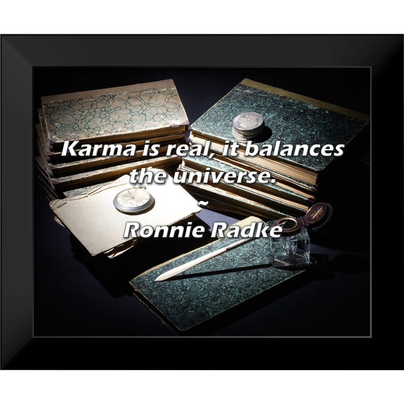 Ronnie Radke Citation: Le karma est réel, il équilibre l’univers.