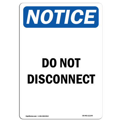Osha Notice - Do Not Disconnect Sign