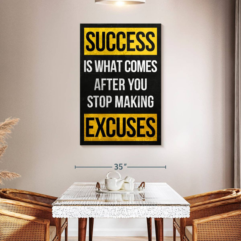 Stop Making Excuses, 48" H x 32" W