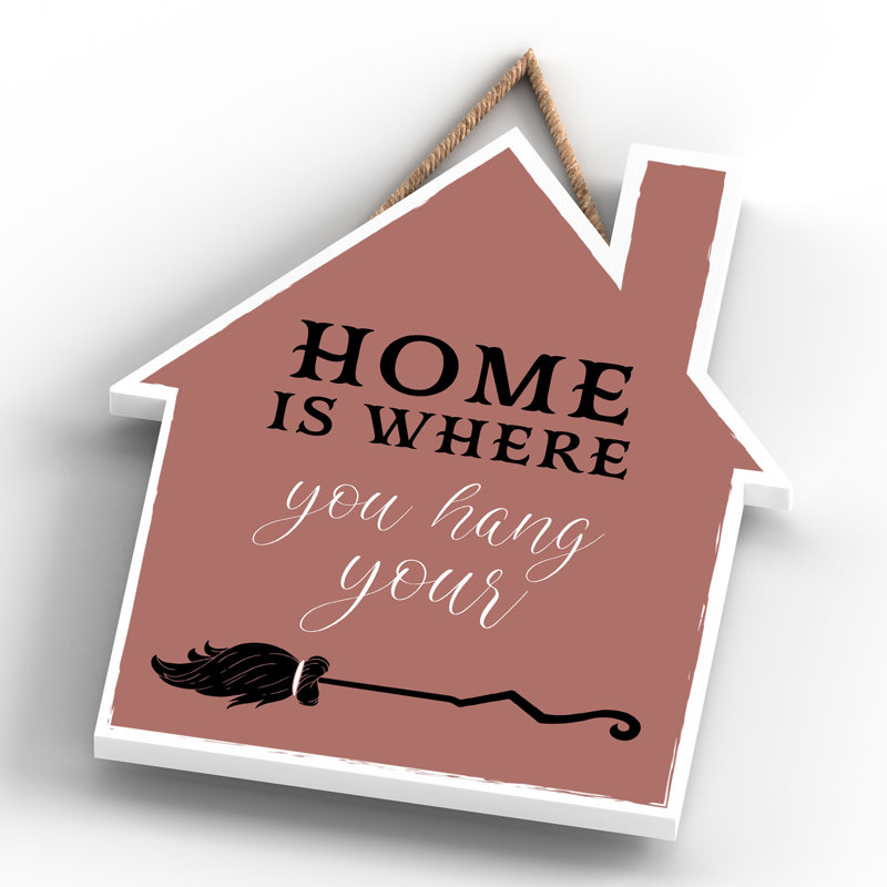 Witch Home Is Where Wooden House Plaque