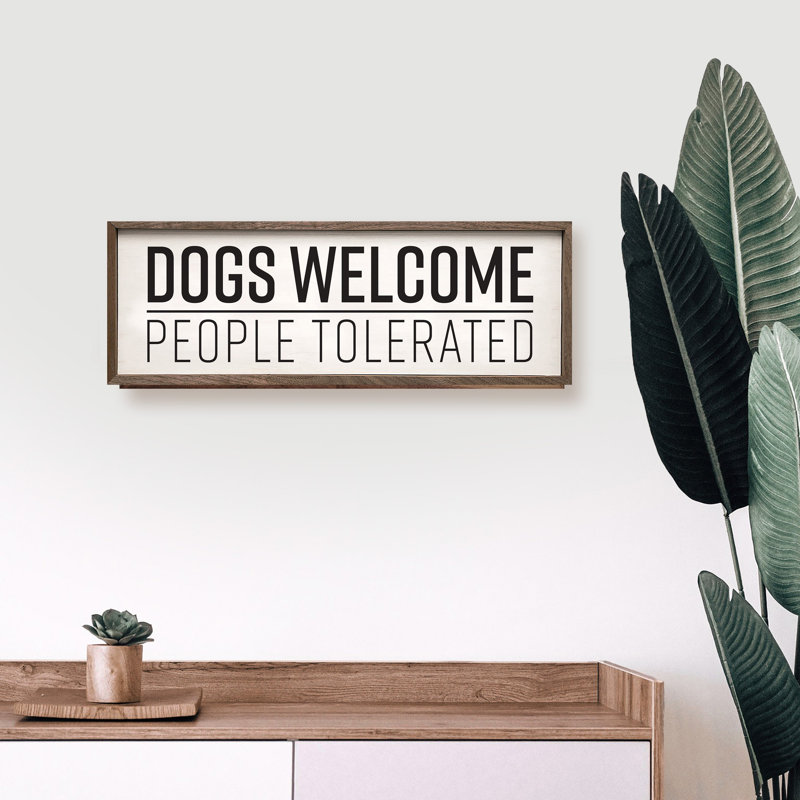 Dogs Welcome People Tolerated - blanc, H 4 po x l 12 po