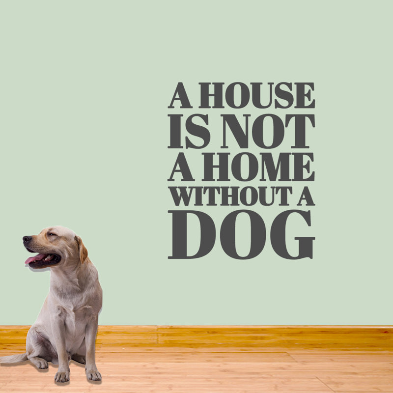 Décalcomanie murale « a house is not a home is not a dog », Gris foncé