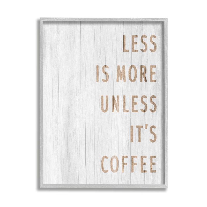 «More Coffee Coffee», phrase encadrée sur bois par Lil 'Rue, impression, H 30 po x l 24 po x P 1,5 po
