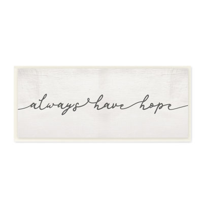 " Always Have Hope Phrase Vintage Cursive "