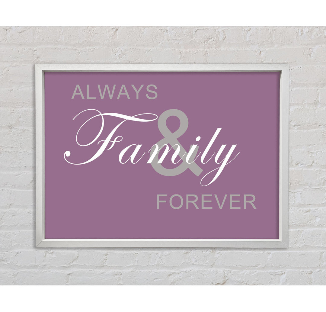 Familienzitat Always And Forever Dusty Pink - Einzelner Bilderrahmen Typografie auf Leinwand