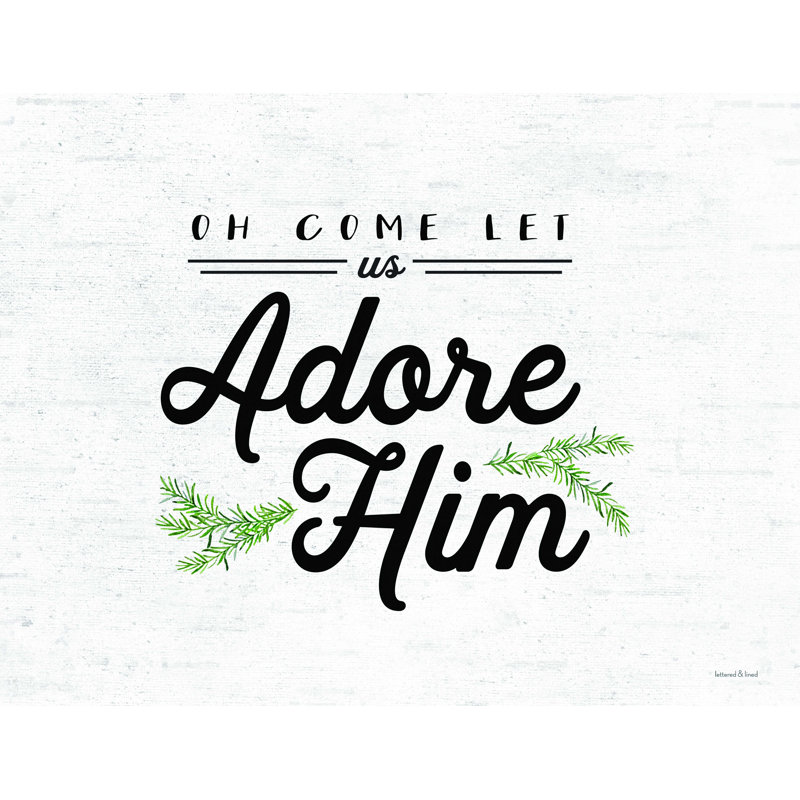 «Oh Come Let Us Adore him», reproduction sur toile, H 36 po x l 48 po