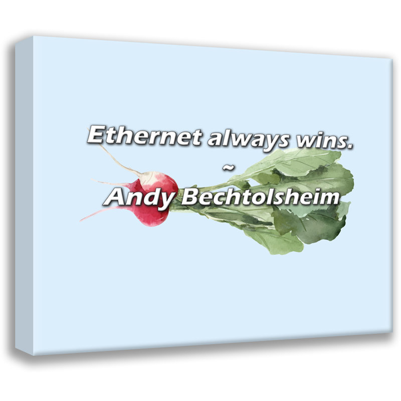 Citation artistique «Ethernet l'emporte toujours». Toile tendue par Andy Bechtolsheim, H 18 po x l 13 po