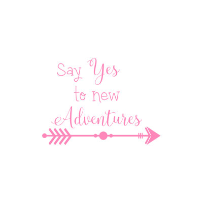 Décalcomanie murale « say yes to new aventures »