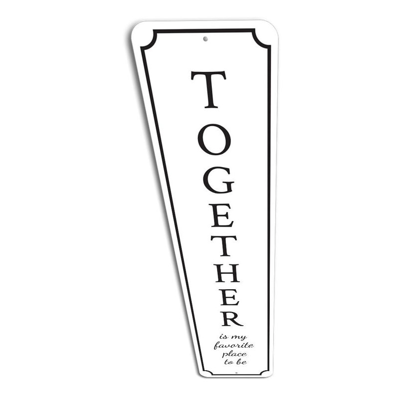 Together Home Aluminum Sign, 18" H x 4" W x 0.04" D