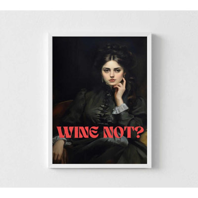 Reproduction d'art encadrée - «Vintage Portrait Wine Not Wall Art Print»