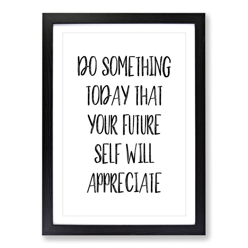 Do Something Today - Picture Frame Typography, 65cm H x 48cm W x 2cm D, Black