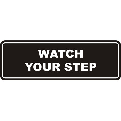 Standard Watch Your Step Sign (Walnut) - Small
