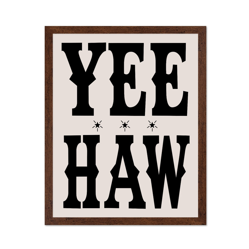 Yeehaw, Poster, 12"H x 16"W, Brown Framed